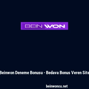 Beinwon Deneme Bonusu - Bedava Bonus Veren Site