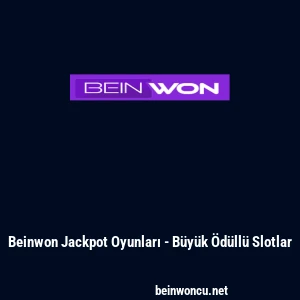 Beinwon Jackpot Oyunları - B&uuml;y&uuml;k &Ouml;d&uuml;ll&uuml; Slotlar